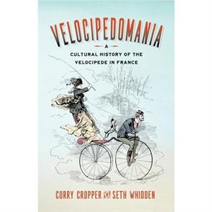 Velocipedomania by Seth Whidden