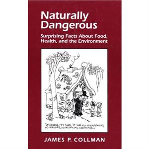 Naturally Dangerous by James P. Collman