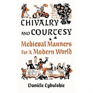 Chivalry and Courtesy by Daniele Cybulskie