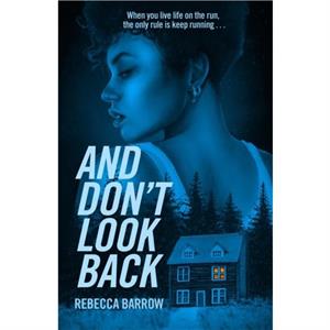 And Dont Look Back by Rebecca Barrow