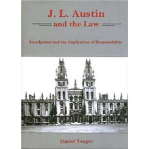 J.L. Austin and the Law by Daniel Yeager