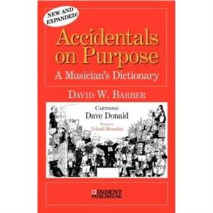 Accidentals on Purpose by David William Barber