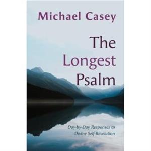 The Longest Psalm by Casey & Michael & OCSO