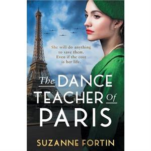 The Dance Teacher of Paris by Suzanne Fortin