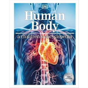 Human Body A Childrens Encyclopedia by DK