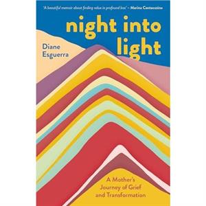 Night Into Light by Diane Esguerra