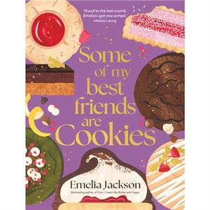 Some of My Best Friends are Cookies by Emelia Jackson