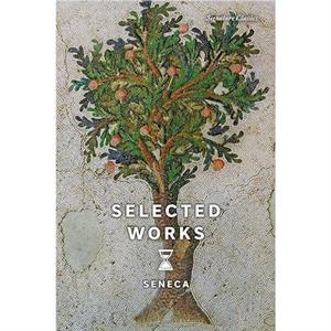 Selected Works by Seneca