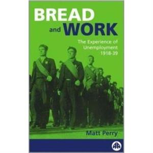 Bread and Work by Matt Perry