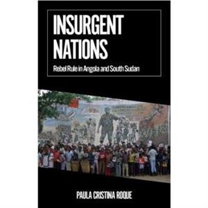 Insurgent Nations by Paula Cristina Roque