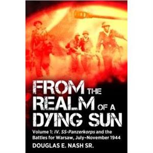 From the Realm of a Dying Sun by Douglas E Nash