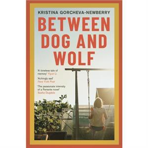 Between Dog and Wolf by Kristina Writer GorchevaNewberry