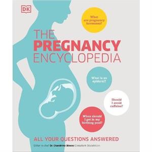 The Pregnancy Encyclopedia by DK