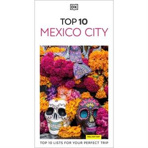 DK Top 10 Mexico City by DK Travel