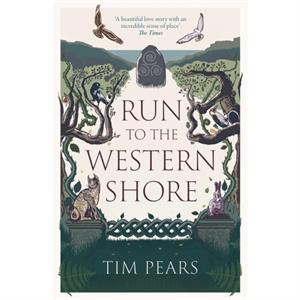 Run to the Western Shore by Tim Pears