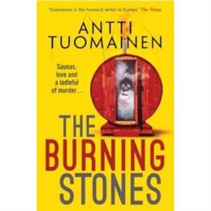 The Burning Stones by Antti Tuomainen