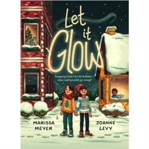 Let it Glow by Joanne Levy