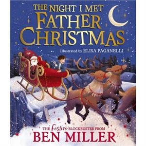 The Night I Met Father Christmas by Ben Miller