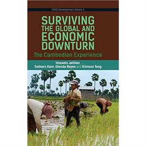 Surviving the Global Financial and Economic Downturn by Tong Kimsun