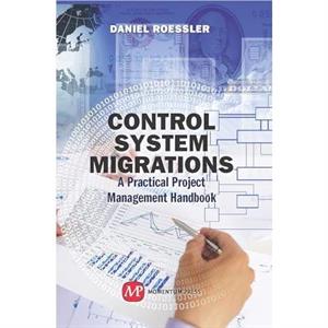 Control System Migrations by Daniel Roessler