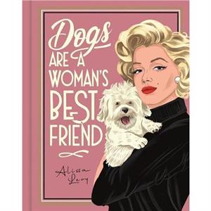 Dogs are a Womans Best Friend by Frances Evans