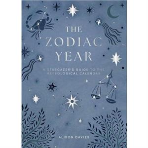 The Zodiac Year by Alison Davies