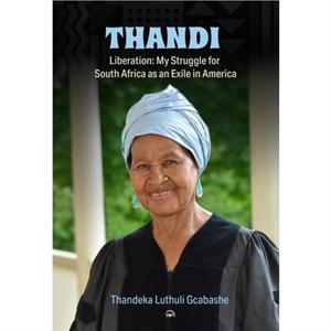 Thandi Liberation by Thandeka Luthuli Gcabashe