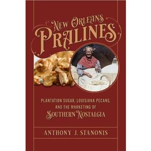 New Orleans Pralines by Anthony J. Stanonis