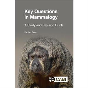 Key Questions in Mammalogy by Rees & Dr Paul formerly University of Salford & UK