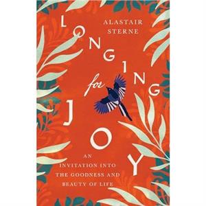 Longing for Joy by Alastair Sterne