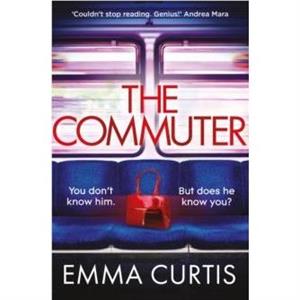 The Commuter by Emma Curtis