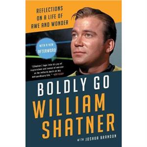 Boldly Go by William Shatner