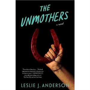 UnmothersThe by Leslie J. Anderson