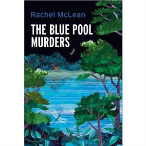 The Blue Pool Murders by Rachel McLean