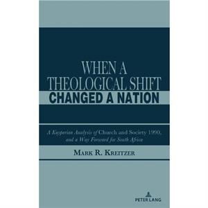 When A Theological Shift Changed a Nation by Mark R. Kreitzer