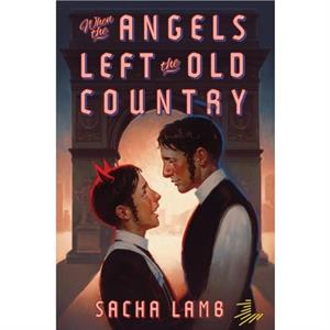 When the Angels Left the Old Country by Sacha Lamb