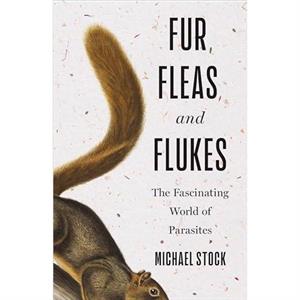 Fur Fleas and Flukes by Michael Stock