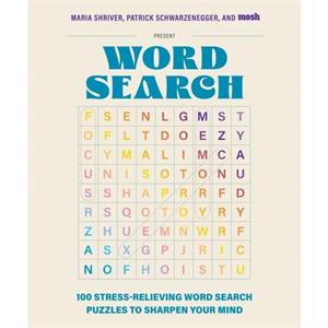 100 StressRelieving Word Search Puzzles to Sharpen Your Mind by Patrick Schwarzenegger