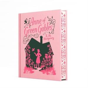 Anne of Green Gables by Lucy Maud Montgomery