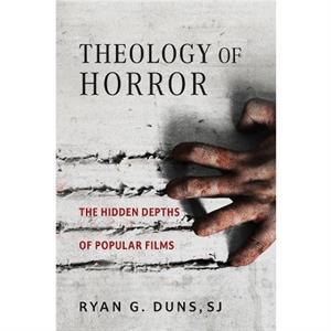 Theology of Horror by Duns & SJ & Ryan G.