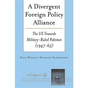 A Divergent Foreign Policy Alliance by Syed Hussain Shaheed Soherwordi