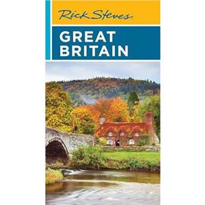 Rick Steves Great Britain 25th Edition by Rick Steves