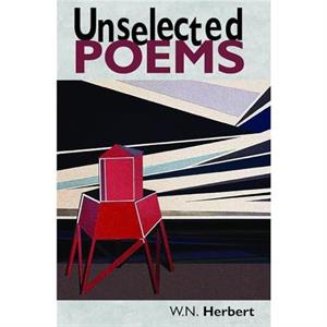 Unselected Poems by WN Herbert