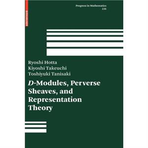 DModules Perverse Sheaves and Representation Theory by Toshiyuki Tanisaki