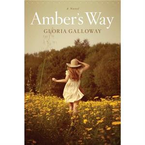 Ambers Way by Gloria Galloway