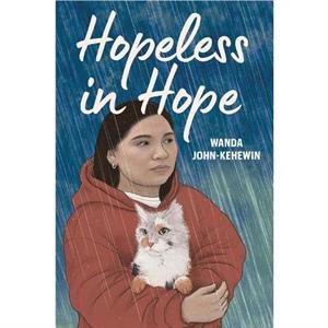 Hopeless in Hope by Wanda JohnKehewin