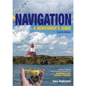 Navigation A Newcomers Guide by Sara Hopkinson