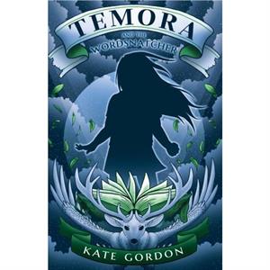 Temora and the Wordsnatcher by Kate Gordon