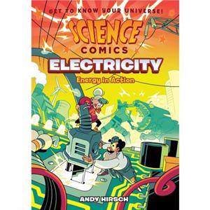 Science Comics Electricity by Andy Hirsch