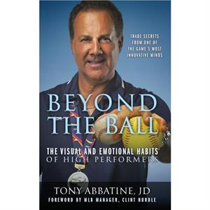 Beyond the Ball by Tony Abbatine Jd